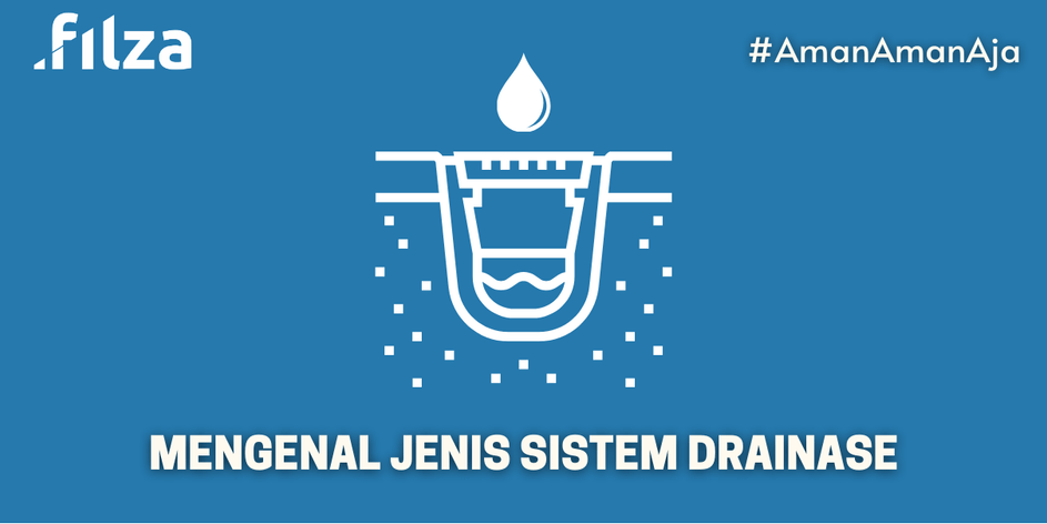 Mengenal Jenis Sistem Drainase