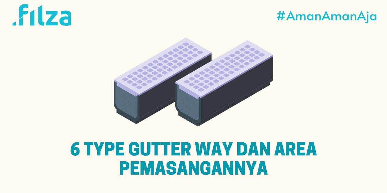 6 Type Gutter Way dan Area Pemasangannya